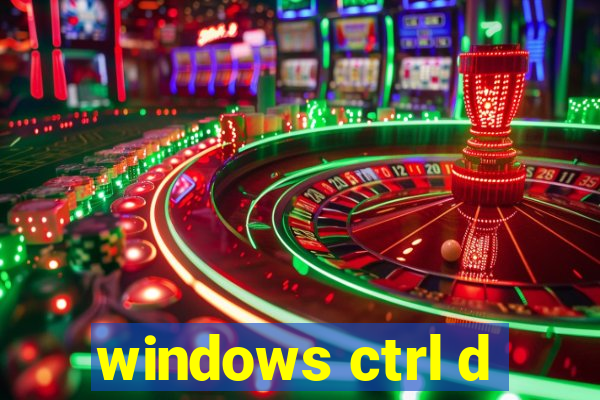 windows ctrl d